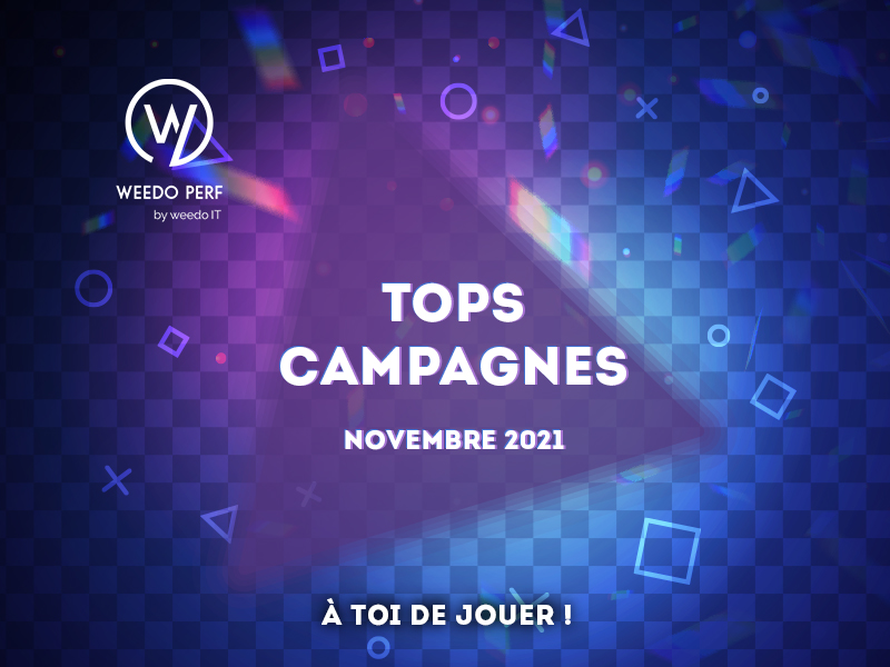 Tops campagnes Weedo Perf – Novembre 2021