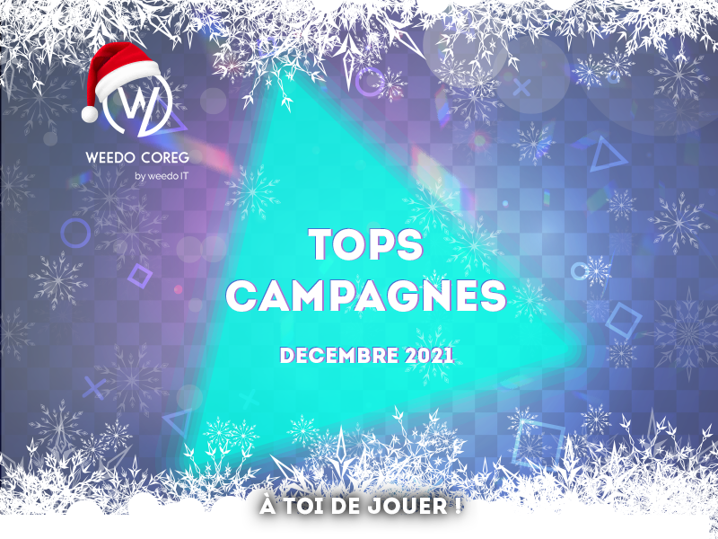 Tops campagnes Weedo Coreg – Décembre 2021