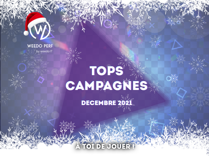 Tops campagnes Weedo Perf – Décembre 2021