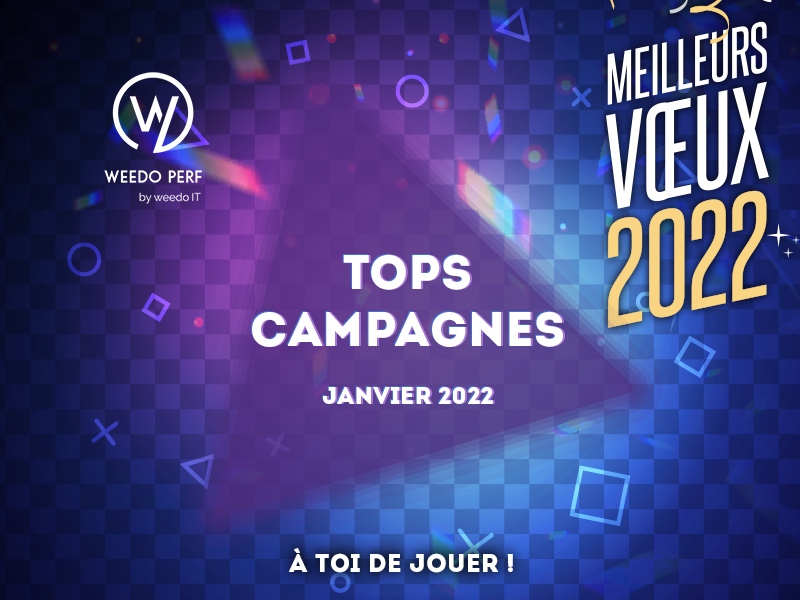 Tops campagnes Weedo Perf – Janvier 2022