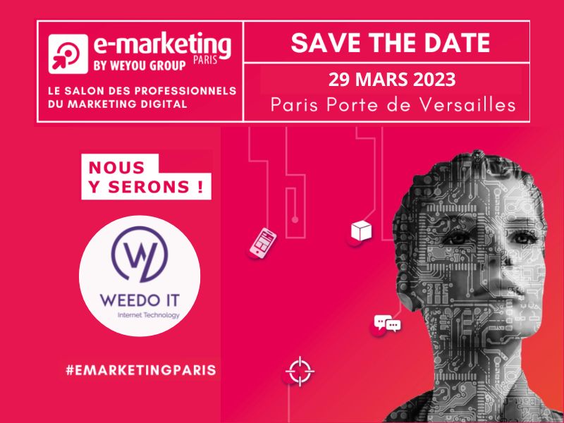 Weedo IT sera au salon E-Marketing de Paris le 29 mars 2023